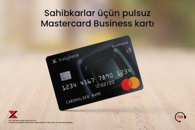 Халг Банк предлагает предпринимателям бесплатные карты Mastercard Business! - trend.az