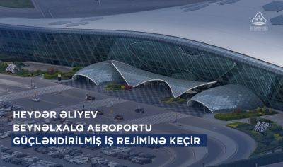Гейдар Алиев - Бакинский аэропорт переходит на усиленный график работы в праздничные дни - trend.az - Баку