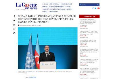 Ильхам Алиев - Первые дни COP29 в Баку: французская La Gazette du Caucase о ключевых моментах саммита - trend.az - Франция - Азербайджан - Президент