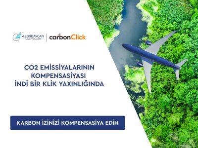 Самир Рзаев - AZAL и CarbonClick обсудили пути сокращения углеродных выбросов в сфере авиации - trend.az - Азербайджан - Президент