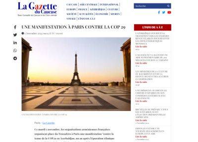 La Gazette du Caucase противостоит нападкам Франции и армянских группировок на Азербайджан из-за COP29 - trend.az - Армения - Франция - Азербайджан - Париж