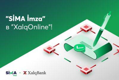 «SİMA İmza» интегрирована в систему интернет-банкинга Xalq Bank - trend.az