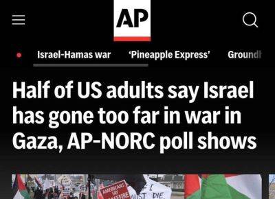 AP: половина взрослого населения США считает, что война в Газе «зашла слишком далеко» - nashe.orbita.co.il - Израиль - Сша - Хамас