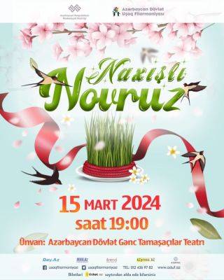 В Баку пройдет праздничный концерт "Naxışlı Novruz" - trend.az - Азербайджан