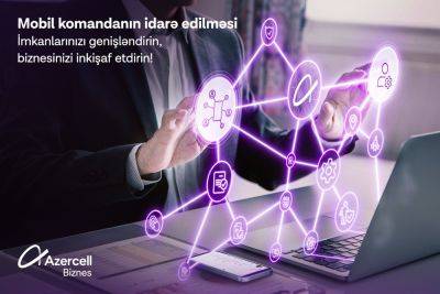 Azercell Бизнес представляет решение «Управление мобильной командой» - trend.az