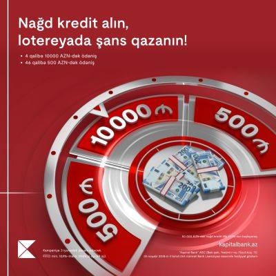Лотерея «50 дней 50 подарков» с множеством призов от Kapital Bank - trend.az