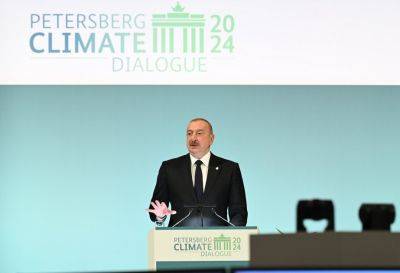 Ильхам Алиев - Президент Ильхам Алиев - Президент Ильхам Алиев: То, что нас единогласно выбрали местом проведения COP29, является признанием нашей деятельности в области "зеленой" энергетики - trend.az - Азербайджан - Берлин - Президент