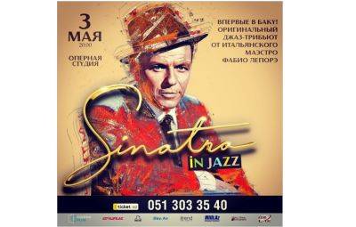 "Sinatra in Jazz" – в Баку состоится концерт-посвящение легендарному Фрэнку Синатре - trend.az - Баку