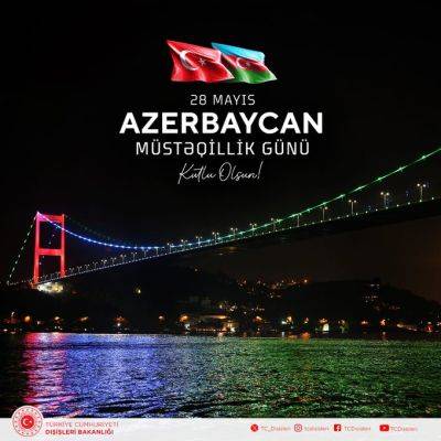 МИД Турции поделился публикацией в связи с 28 мая - Днем независимости Азербайджана - trend.az - Россия - Турция - Азербайджан - Российская Империя