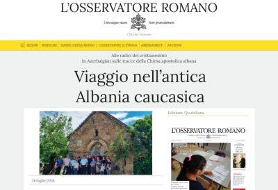 Ватиканская газета написала о христианской архитектуре Кавказской Албании на территории Азербайджана - trend.az - Азербайджан - Албания - Грузия